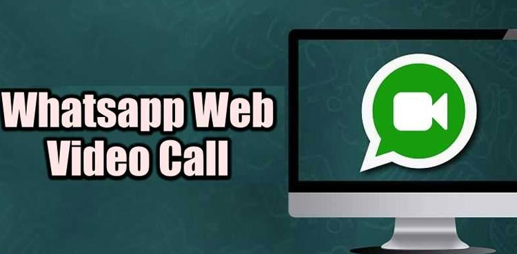 Whatsapp Web video call