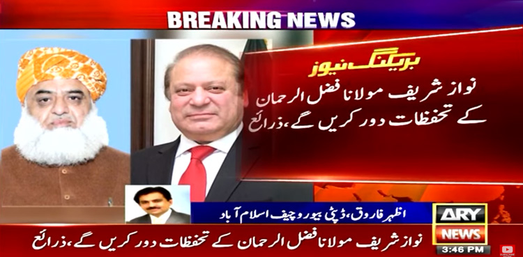 Nawaz Sharif, address, Mau­lana Fazlur Rehman, reservations, Sources