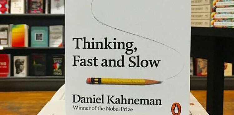 Thinking Fast And Slow by Daniel Kahneman