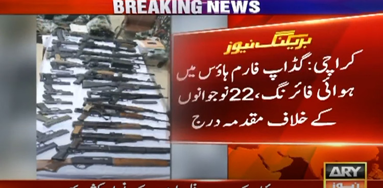 Karachi, 22 individuals arrested, aerial firing, Gadap farmhouse