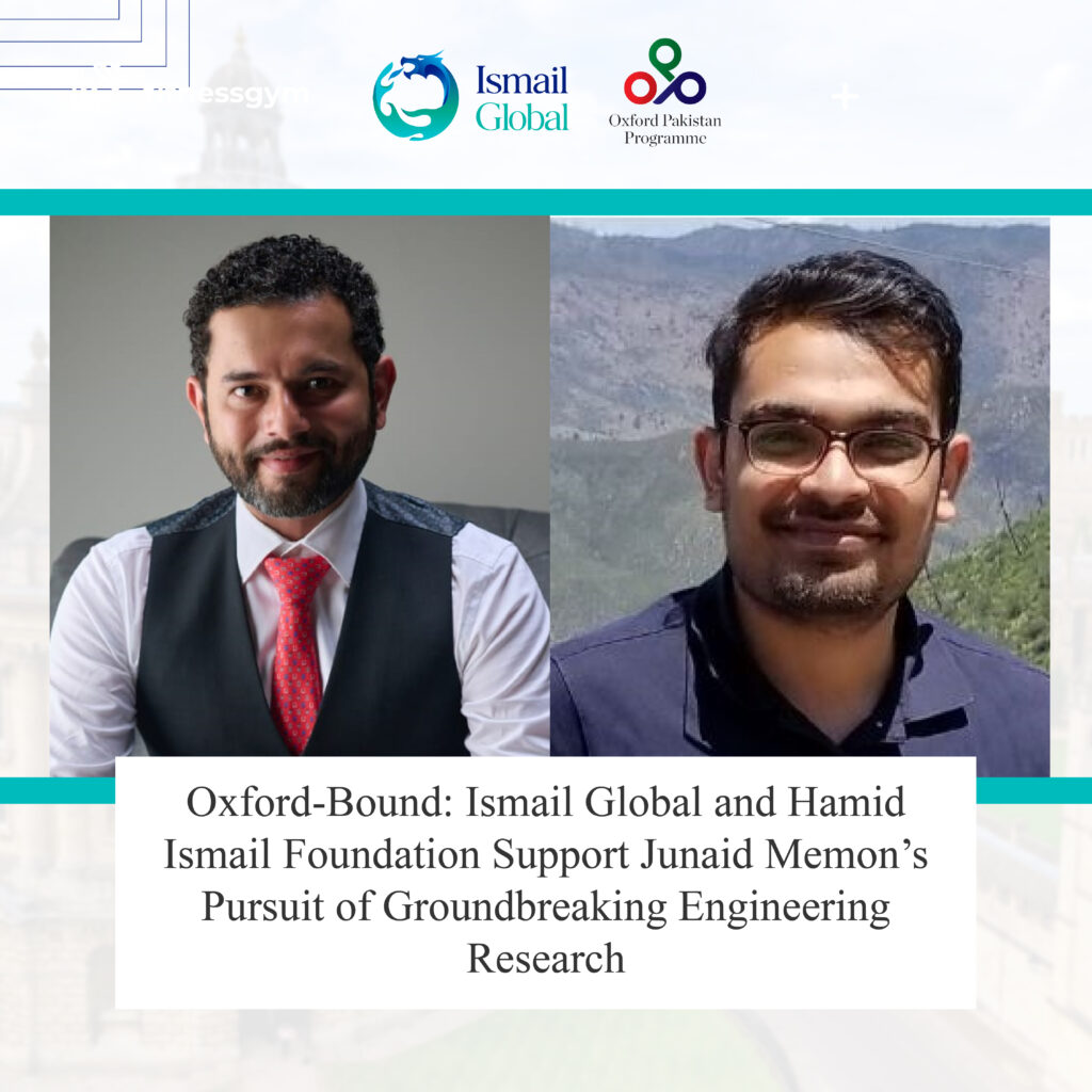 Ismail Global Supports Junaid Memon Go to Oxford